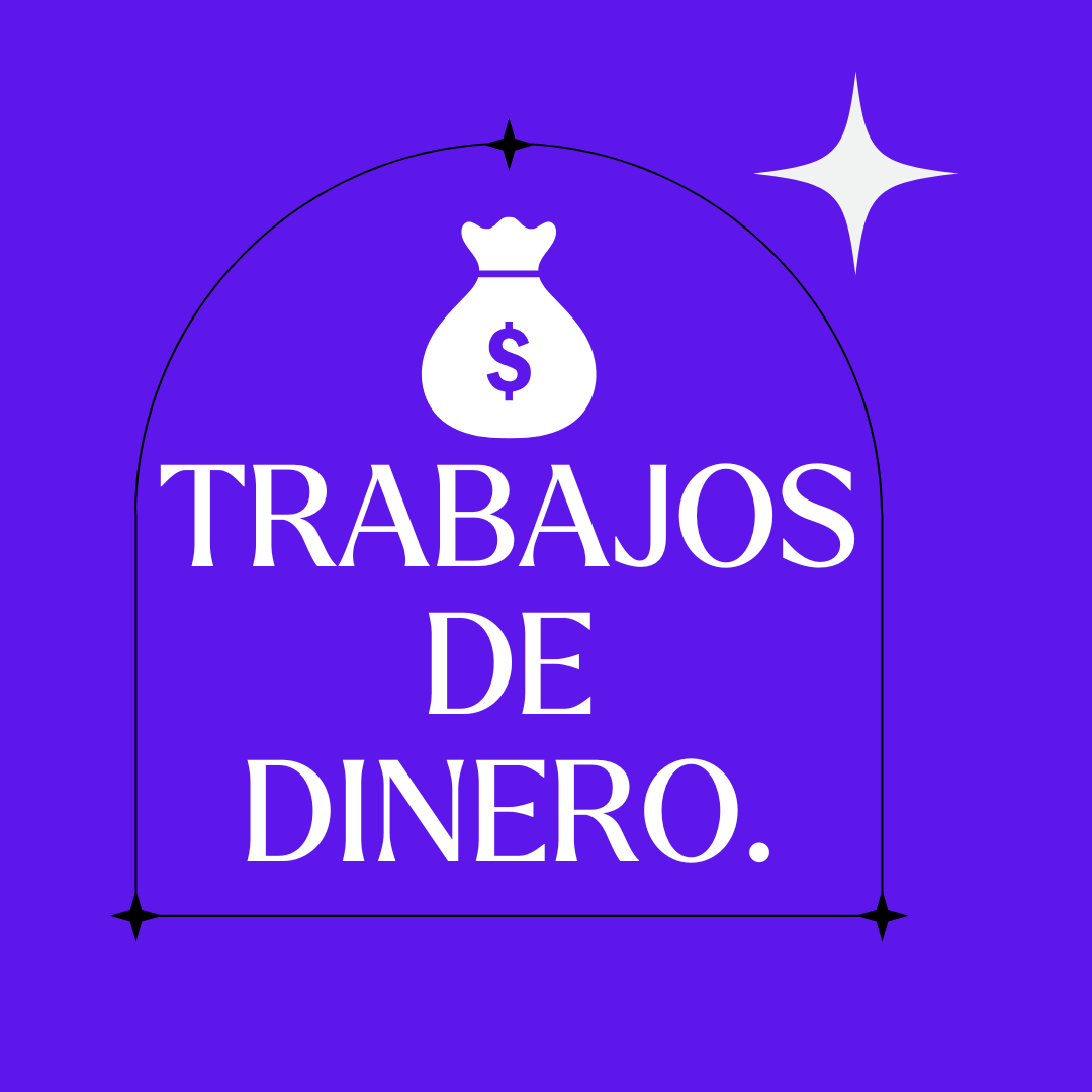 Trabajos De  Dinero💴